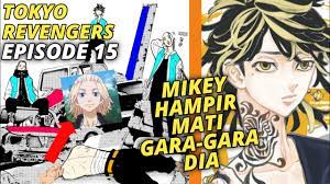 Streaming nonton tokyo revengers episode 1 sub indo tanpa iklan lengkap streaming kualitas terbaik, download anime tokyo revengers episode 1 batch 480p 720p 1080p, download tokyo revengers episode 1 sub indo. Tokyo Revengers Episode 15 Sub Indonesia Mikey Bertekuk Lutut Youtube