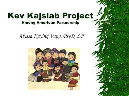 Today, there are more than 66,000 hmong in minnesota, and the twin cities metro is home to the largest. Ppt Kev Kajsiab Project Hmong American Partnership Powerpoint Presentation Id 191006