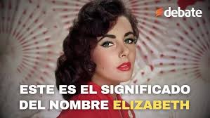 Este es el significado del nombre Elizabeth como la guapa actriz  estadounidense