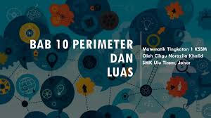 Mt T1 Kssm Bab 10 Perimeter Dan Luas Zila Khalid Membalik Buku Halaman 1 46 Fliphtml5
