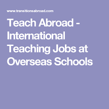 Teach Abroad International Teaching Jobs At Overseas
