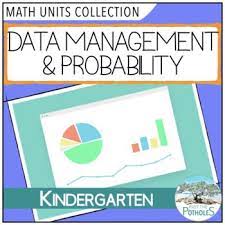 Preschool, kindergarten, 1st 2nd 3rd 4th 5th & 6th grade! Data Management And Probability Lessons And Activities Kindergarten Fdk Kindergarten Math Units Probability Lessons Ontario Curriculum