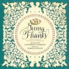 Check spelling or type a new query. Giving Thanks Poems Prayers And Praise Songs Of Thanksgiving By Katherine Paterson