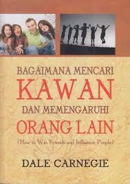 Download buku dale carnegie bahasa indonesia pdf. Buku How To Win Friends And Influence Dale Carnegie Berbagai Buku