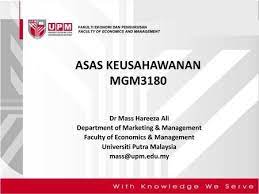 This young faculty has since established a reputation for its research and teaching, and is now an integral part of the university of lucerne. Asas Keusahawanan Mgm3180 Dr Mass Hareeza Ali Department Of Marketing Management Faculty Of Economics Management Universiti Putra Malaysia Ppt Download
