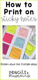 A Simple 3 Step Guide On How To Print On Sticky Notes Perfect For Classroom Teachers During Guided Read Teaching Inspiration Teacher Organization Sticky Notes