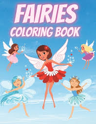 Each picture is a unique opportunity to learn how to be a true princess. Fairies Coloring Book For Kids Ages 4 8 Adorable Cute And Unique Coloring Pages Paperback Book Moon
