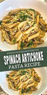 Spinach Artichoke Pasta Recipe Recipe In 2020 Artichoke Recipes Pasta Spinach Artichoke Pasta Recipe Vegan Dinner Recipes