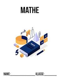 Deckblatt Mathe Mathe Deckblatter Zum Kostenlosen Ausdrucken Schulbeginn Ersterschultag Einschulung Vorlage A In 2020 Mathe Deckblatt Mathe Mathematik