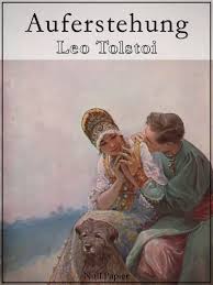 Auferstehung Leo Tolstoi Auferstehung Leo