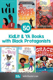50 Kidlit Ya Books With Black Protagonists In 2020 Kindergarten Kids Literacy Activities Classroom Books