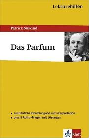 Es ist ein typisches gedicht der gedankenlyrik mit der reflektion über die beziehung des menschen zum leben und zu gott. 9783129230190 Lekturehilfen Das Parfum Ausfuhrliche Inhaltsangabe Mit Interpretation Plus 8 Abitur Fragen Mit Losungen Abebooks Suskind Patrick 312923019x