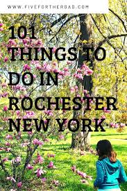 101 Things To Do In Rochester Ny For Families In 2020 Family Disney Trip Family Travel New York Vacation
