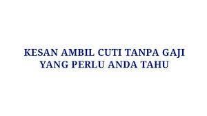 4 tahun 2002), 1 september 2005 (pp bil. Kesan Cuti Tanpa Gaji Dalam Perkhidmatan Awam Pendidik2u