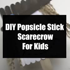 When autocomplete results are available use up and down arrows to review and enter to select. Diy Popsicle Stick Scarecrow For Kids