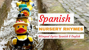30 Spanish Nursery Rhymes With Bilingual Lyrics In Spanish English