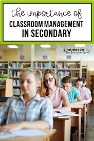 The Importance Of Classroom Management In The Secondary Classroom Secondary Classroom Classroom Management High School Classroom