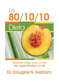 La dieta 80 10 10 dr douglas graham by milko02010