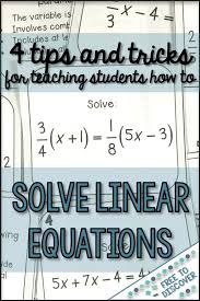 Tips And Tricks For Teaching Students How To Solve Linear Equations Solving Linear Equations High School Math Learn Math Online