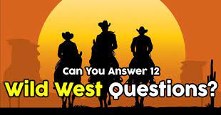 A nickname for a bad cowboy. Can You Answer 12 Wild West Questions Quizpug