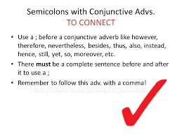 Using a semicolon before however. Semicolons When A Is Used In A Sentence 1 Semicolon Use 2 To Connect 3 To Connect Examples 4 Correct Incorrect 5 To Be A Super Comma Ppt Download