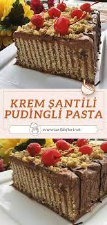 krem santili pudingli pasta tarifi tarif defteri yemek tarifi pasta tarifleri tatli pasta