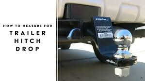 For the family that owns a boat or camper, or regularly travels with a loved one who has a mobility scooter or power wheelchair first, determine which vehicle hitch class you have. How To Measure For Trailer Hitch Drop Etrailer Com
