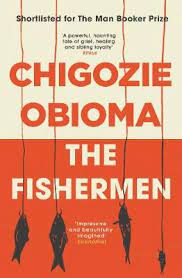 Agwu for not taking the whole family along. The Fishermen By Chigozie Obioma Waterstones