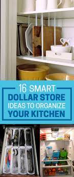 16 Smart Dollar Store Ideas To Declutter Your Kitchen Kitchen Hacks Organization Diy Kitchen Storage Storage And Organization