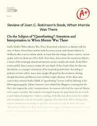 Someone must have mentioned it, and brought it to my mind. Analysis Of Joan G Robinson S Book When Marnie Was There Essay Example 5115 Words Gradesfixer