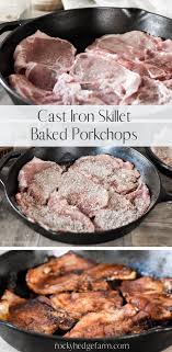 Cast Iron Skillet Pork Chops Recipe Baked Pork Chops Pork Chop Recipes Easy Pork Chop Recipes