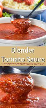 Blender Tomato Sauce Recipe Tomato Sauce Recipe Easy Homemade Tomato Sauce Easy Tomato Dishes