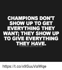 You Are A Champion Champion Quotes Inspirational Sports Quotes Sports Quotes