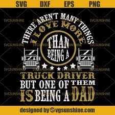 Truck Driver Is Dad Svg Trucker Svg Happy Fathers Day Svg Svgsunshine Happy Fathers Day Happy Father Fathers Day