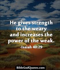 God Gives Strength - Isaiah 40:29 - Weekly Health Scripture via Relatably.com