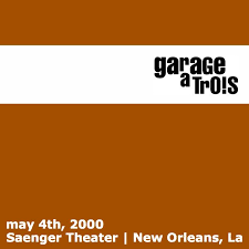 Camille 2000 around the fire tales of ordinary madness pandora's box for da love of money. Garage A Trois Live At Saenger Theater On 2000 05 04 Free Download Borrow And Streaming Internet Archive
