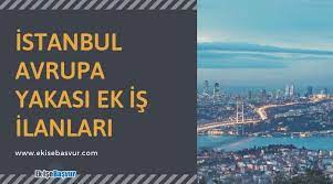 Istanbul Avrupa Yakasi Ek Is Ilanlari Istanbul Avrupa Ekim