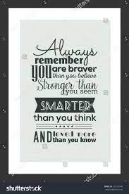 Life Quote Always Remember You Braver Stock Vector Royalty Free 421315546
