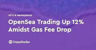 Low Gas Fees Boost Opensea Trading 12