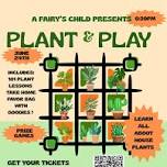 Plant and Play with A Fairy's Child at 8th and Ash
