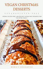 Just 7 ingredients required for this healthier dessert or snack! Vegan Christmas Desserts Vegan Gluten Free Refined Sugar Free Christmas Desserts For The Entire Family Kindle Edition By Delicacies Mimie S Cookbooks Food Wine Kindle Ebooks Amazon Com