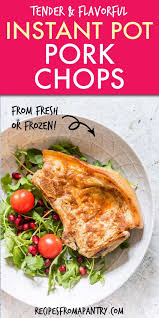 She refers to that in the body of the text. Instant Pot Pork Chops From Fresh Or Frozen Recipes From A Pantry