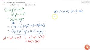 Factorise Each Of The Following I 27 Y 3 125 Z 3 Ii 64 M 3 343 N 3 Youtube