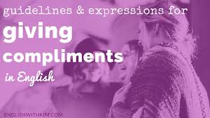 Guidelines And Expressions For Giving Compliments English With Kim