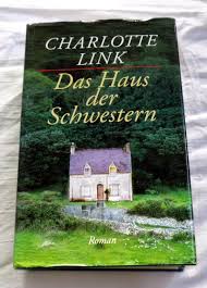 ~~~eine kurze inhaltliche einführung:~~~ westhill house, ein einsames farmhaus im hochmoor yorkshires, ist das ziel einer weihnachtsreise des deutschen ehepaares barbara und ralph amberg. Das Haus Der Schwestern Charlotte Link Buch Gebraucht Kaufen A02mv3o301zzq
