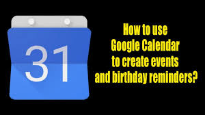 How To Use Google Calendar To Create Events And Birthday Reminders Youtube