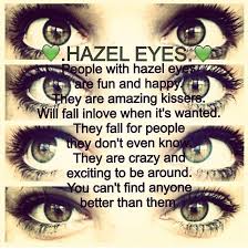Hazel Eyes Hazel Eyes Quotes Green Eyes Facts Eye Facts