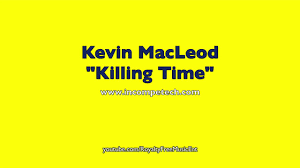 Killing Time By Kevin Macleod 1 Hour Royalty Free Music Youtube