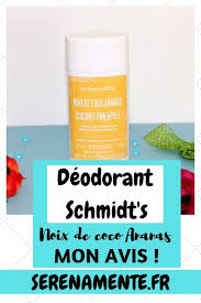 Mon Avis Sur Le Deodorant Noix De Coco Ananas De Schmidt S Deodorant Noix De Coco Deodorant Bio
