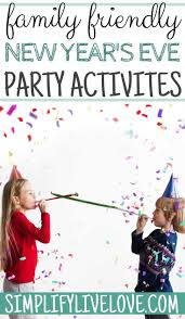 How Will You Ring In The New Year If You Re Looking For Fun Activities That Kids Of All Ages Wi New Year S Eve Games For Family New Years Eve Games Family